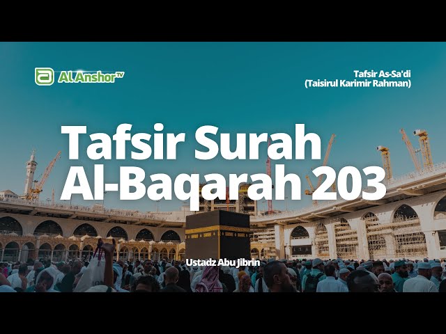 Tafsir Surah Al-Baqarah Ayat 203 - Ustadz Anwar Samuri, Lc. | Tafsir As-Sa'di