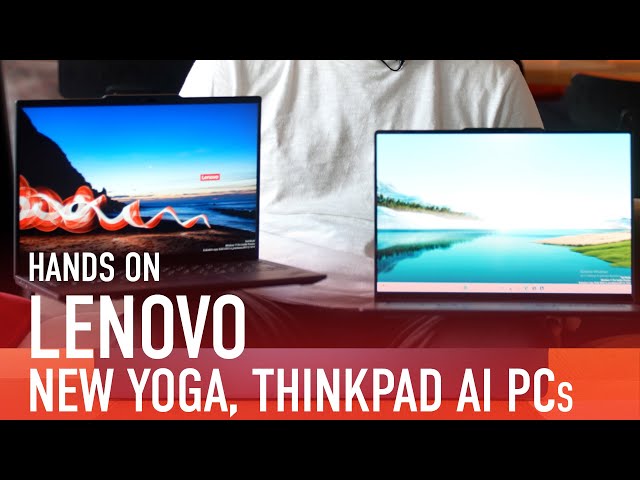 Hands On: Lenovo Embraces Snapdragon X Elite CPU in New Yoga, ThinkPad AI PC