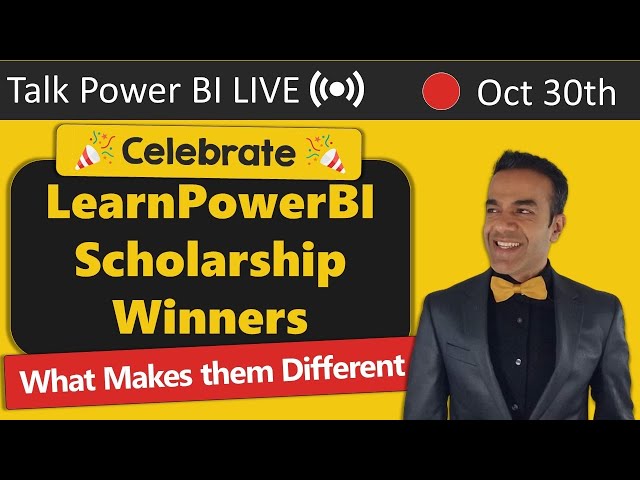 Celebrating Our LearnPowerBI Scholarship Winners and What Makes them Different 🔴Talk Power BI LIVE
