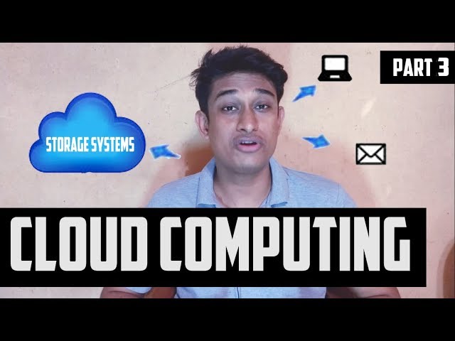 Cloud Computing Overview Part 3 | Storage Systems