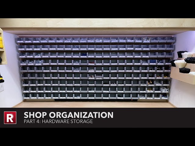 Shop Organization - Part 4: Hardware Storage