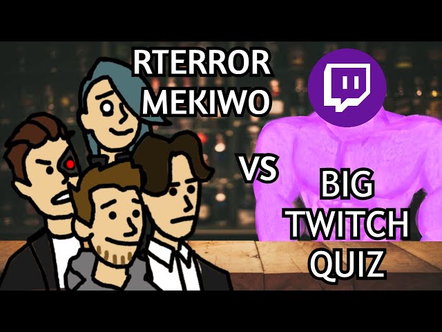 RT, Terroriser, Kevin & Kiwo having 0 IQ in the Big Twitch Quiz