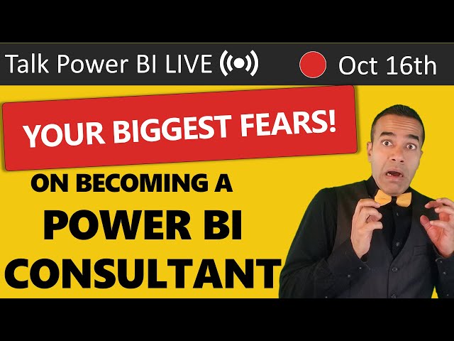 Your Biggest Fears about Becoming a Power BI Consultant 🔴Talk Power BI LIVE (Oct 16, 2020)