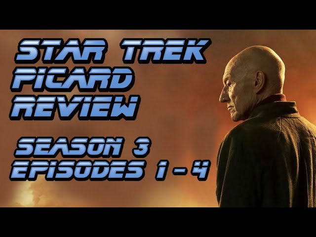 Star Trek Picard S 3 ep 1-4 review