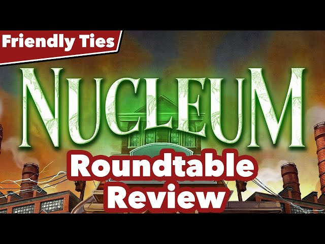 Nucleum Roundtable Review - Friendly Ties Podcast