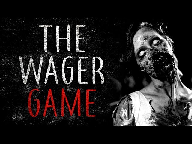 "The Wager Game" Creepypasta
