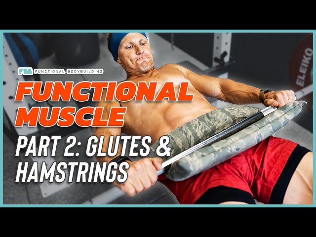 FUNCTIONAL MUSCLE - Glutes & Hamstrings OVERLOAD (Pt 2) aka "The Underbutt"