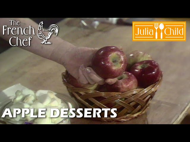 Apple Desserts | The French Chef Season 7 | Julia Child