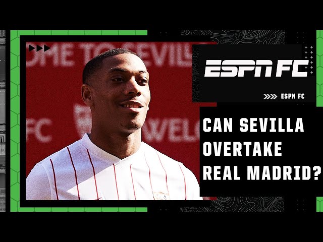 Does Anthony Martial give Sevilla a chance to win La Liga? | ESPN FC