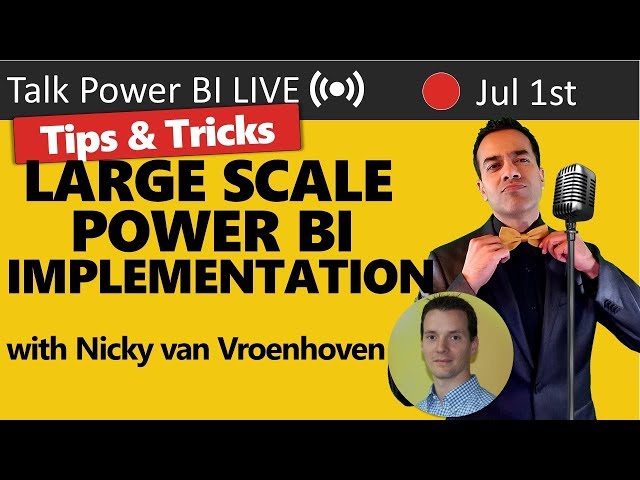 Tips & Tricks of a Large Scale Power BI Implementation with Nicky van Vroenhoven 🔴TalkPowerBI LIVE