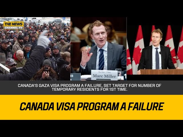 Canada's Gaza visa program a failure, set target for number of temporary residents for 1st time.