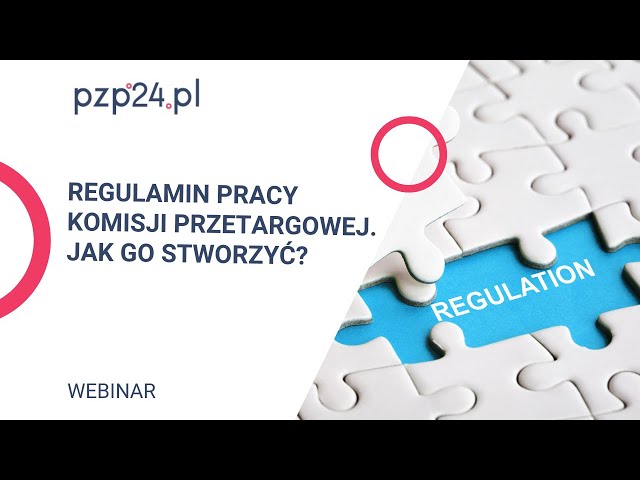 WEBINAR: Regulamin pracy komisji przetargowej - jak go stworzyć? | PZP24.PL