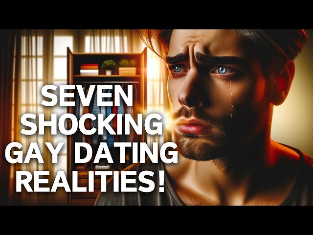 7 Unique Gay Dating Challenges - Unveiling the Secret Struggles of Gay Dating!