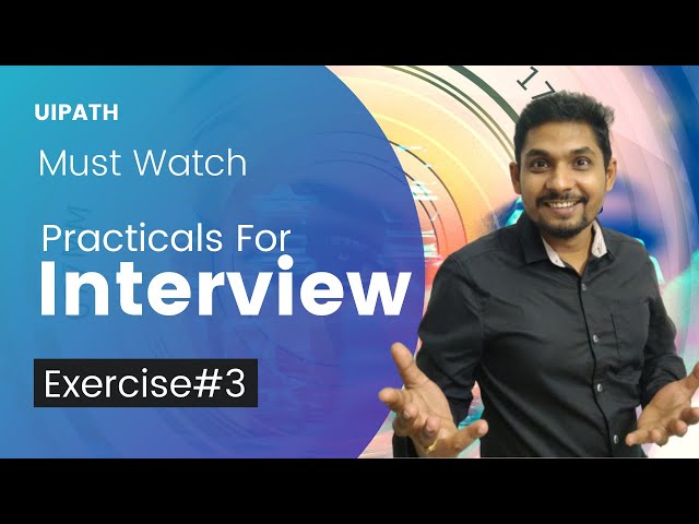 UiPath Exercise # 3 | UiPath Interview Questions and Answers | ExpoHub | By Rakesh