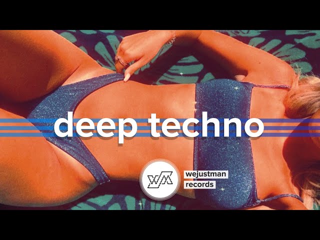 Deep Techno & Melodic House Mix - July 2020 (Wejustman Records)
