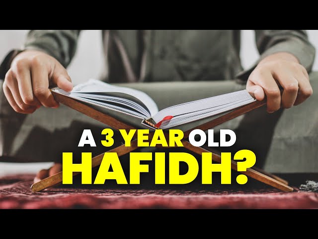 A 3 YEAR OLD HAFIDH?
