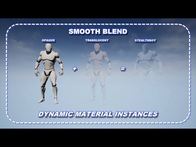 Dynamic Material Instances: Blend Opaque and Translucent Materials; UNREAL ENGINE