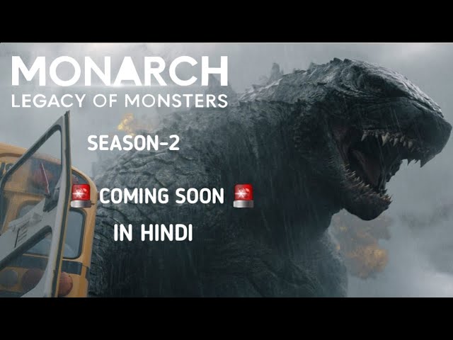Monarch Legacy Of Monsters Season-2 Release Date Discussion In Hindi