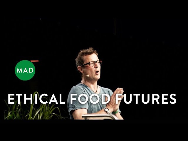 Ethical Food Futures | Hugh Fearnley-Whittingstall