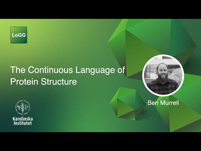 The Continuous Language of Protein Structure | Ben Murrell