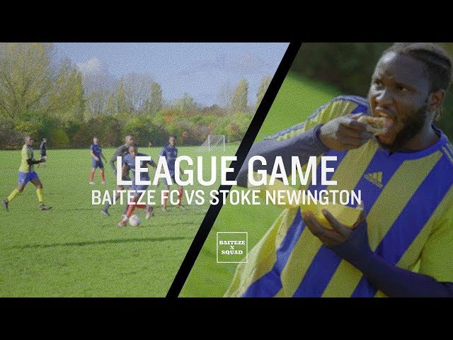 BACK YOUR TALK!! |BAITEZE FC VS STOKE NEWINGTON | SUNDAY LEAGUE GAME