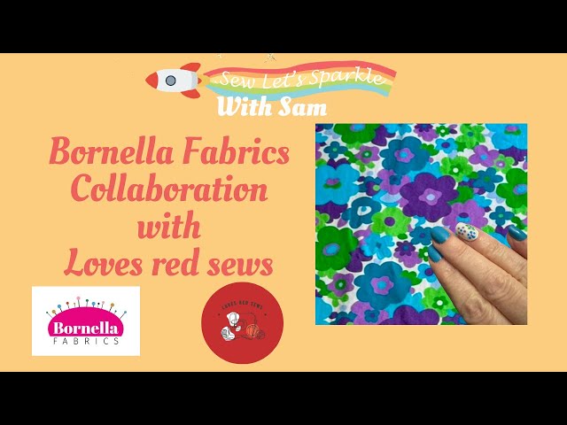 Bornella Fabric Collaboration with Loves Red Sews
