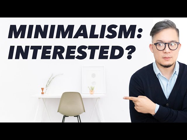 How To Start Minimalism - Why I'm Interested in a Minimalist Lifestyle (Or At Least Parts of It)