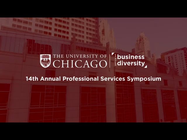 14th Annual Professional Services Symposium – UChicago Office of Business Diversity