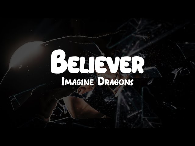 Animated Lyrics / Imagine Dragons - Believer
