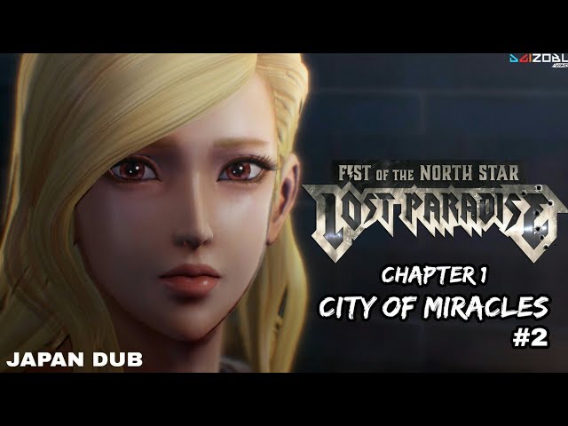 Fist of the North Star Lost Paradise Chapter 1 - City of Miracles part 2 (Japan Dub)