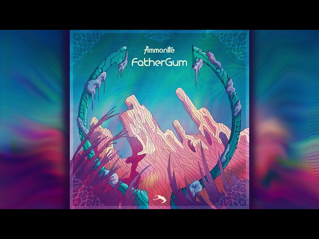 Ammonite - FatherGum [Full EP]