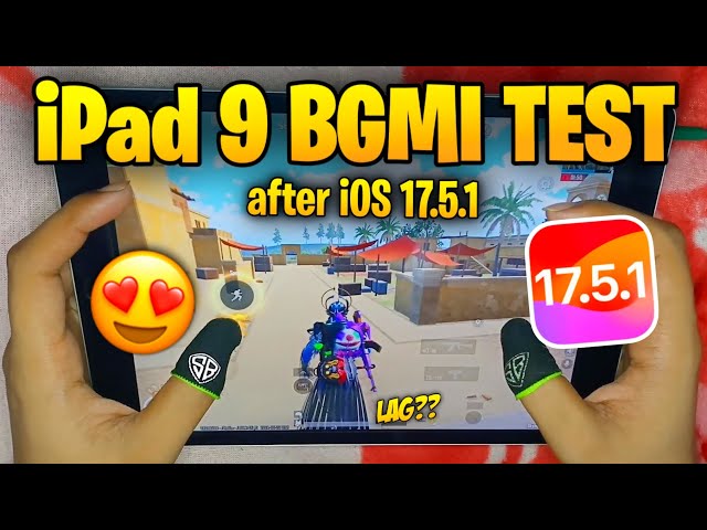 🔥iPad 9th Gen BGMI Test After iOS 17.5.1 | Lag? | Must Watch iPad Gamers