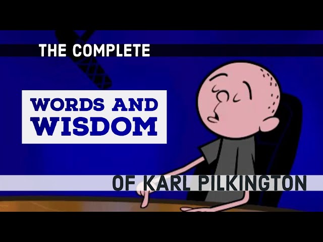 The Complete Words & Wisdom of Karl Pilkington (A compilation with Ricky Gervais & Steve Merchant)