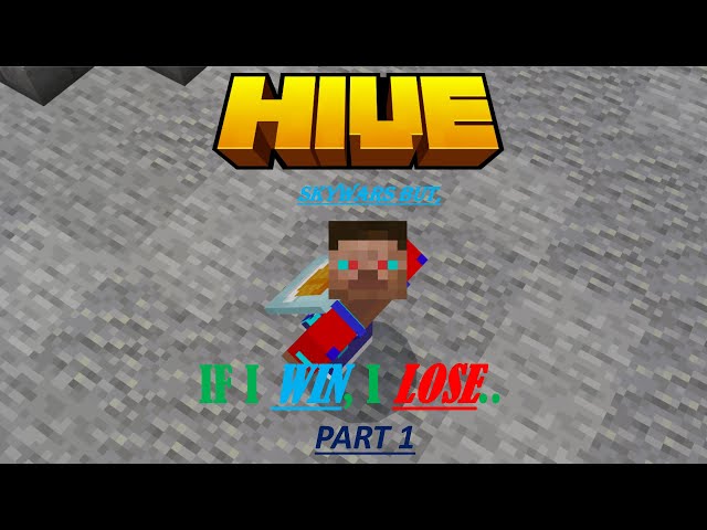 Hive Skywars but, If I win, I lose.. (Part 1)