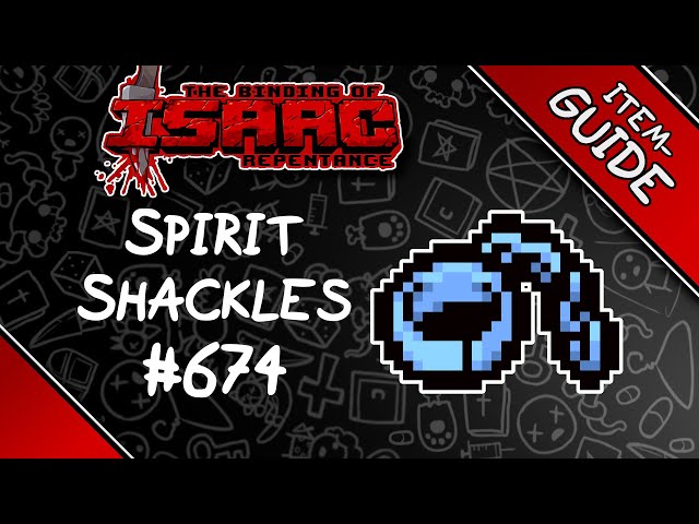 Spirit Shackles - Item Guide - The Binding of Isaac: Repentance