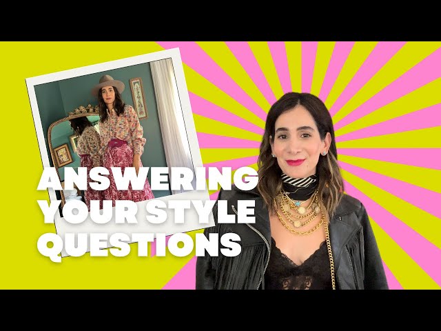 ANSWERING YOUR STYLE QUESTIONS!