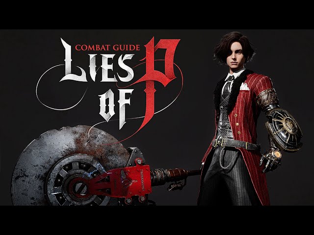 LIES OF P | PRO COMBAT GUIDE + Tips To Survive!