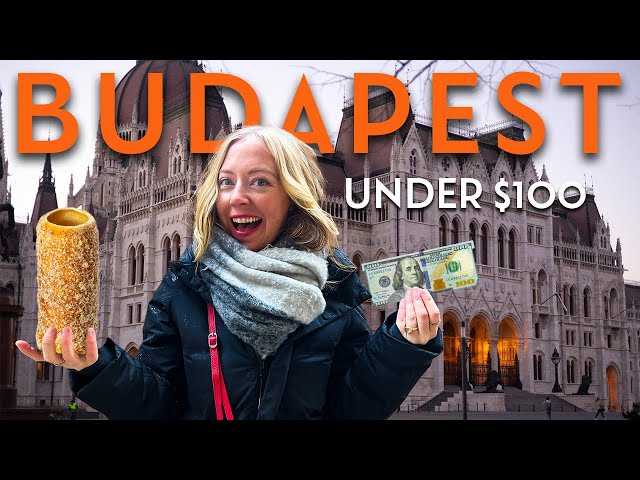 What can $100 get in BUDAPEST (Budget Travel Guide 3 Days)