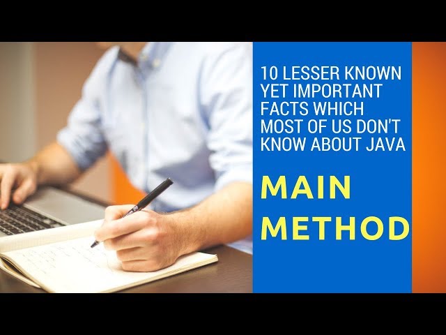 10 Lesser known yet important facts about Java main method