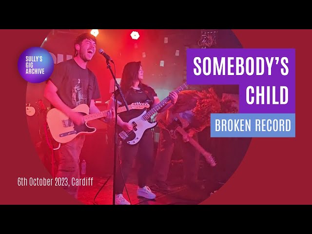 Somebody's Child - Broken Record [Live] - Cardiff (06/10/2023)