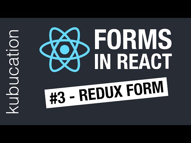 #3 Redux Form Tutorial | React Forms 4 Ways