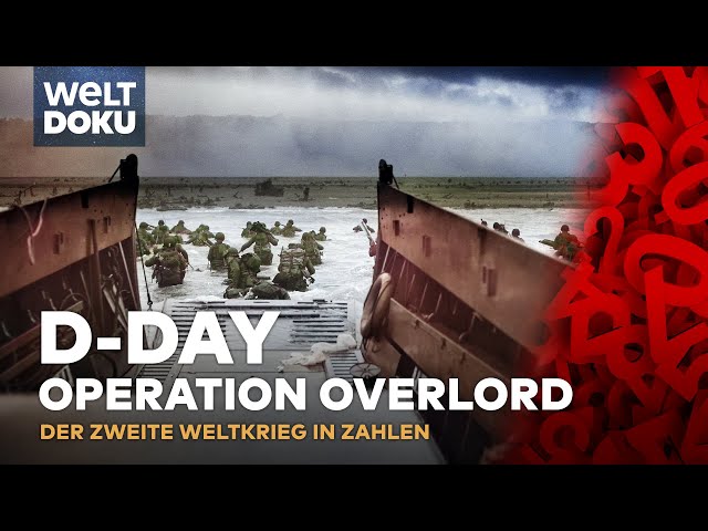 D-DAY - Alliierte Invasion in der Normandie | Der Zweite Weltkrieg in Zahlen 7 - WELT HD DOKU