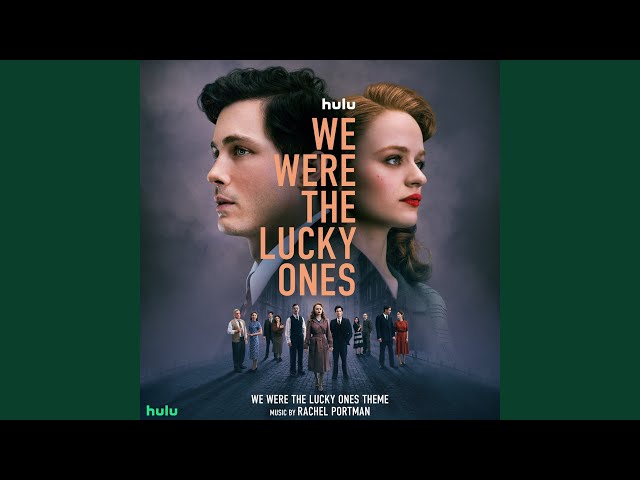 We Were the Lucky Ones Theme (From "We Were the Lucky Ones")