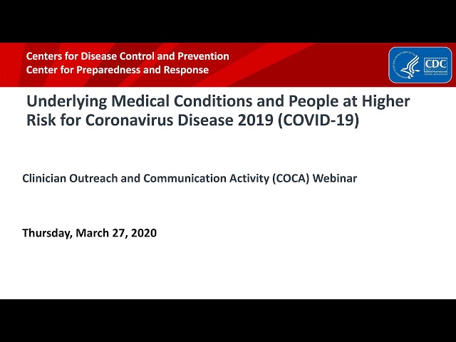 Underlying Medical Conditions and People at Higher Risk for Coronavirus Disease 2019 (COVID-19)
