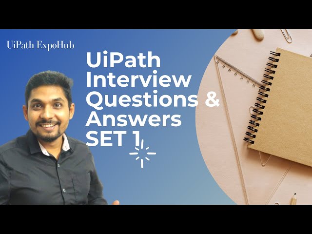 UiPath Interview Questions & Answers Set 1