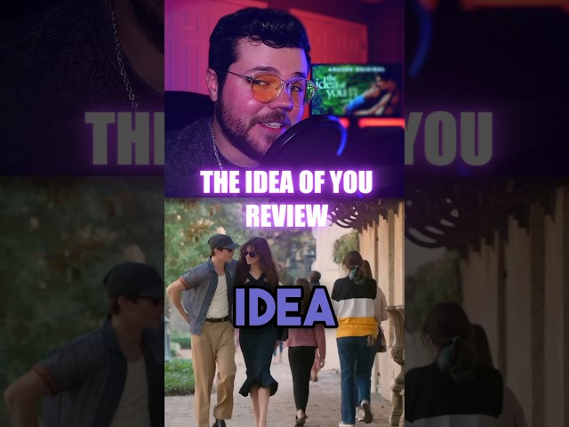 The Idea of You | Movie Review