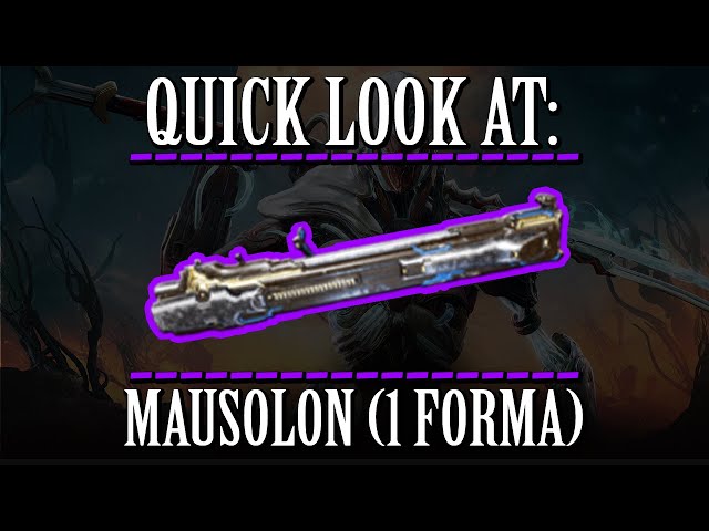Warframe - Quick Look At: Mausolon (1 Forma)