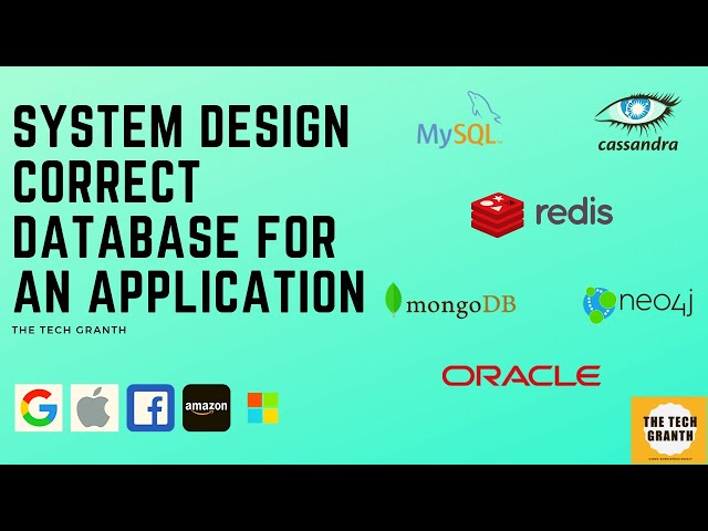 Systems Design : Correct Database for an Application | Database to choose while designing a System
