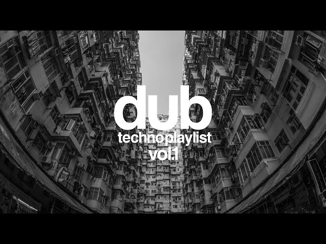 Dub Techno Playlist 2023 Vol.1