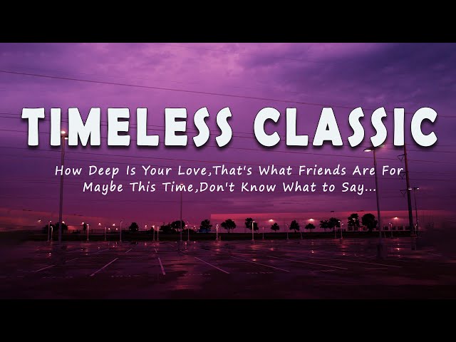TIMELESS CLASSIC (Lyric) BEST SONGS OF 70'S 80'S 90'S